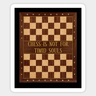 Chess is not for timid souls Steinitz Magnet